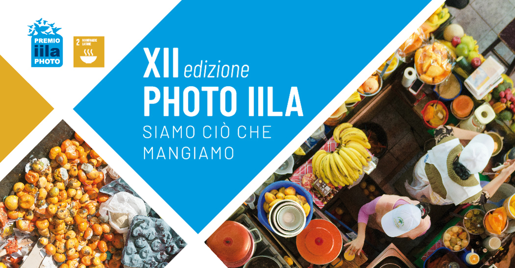 XII PHOTO IILA - “Siamo ciò che mangiamo” XII PHOTO IILA - “Siamo ciò che mangiamo”