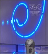 Marisa e Mario Merz. Sto con quella curva di quella montagna che vedo riflessa in questo lago di vetro